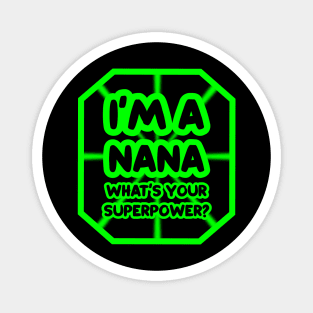 I'm a nana, what's your superpower? Magnet